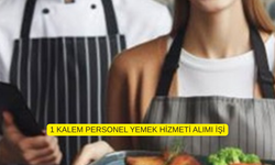 1 KALEM PERSONEL YEMEK HİZMETİ ALIMI İŞİ