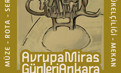 Avrupa Miras Günleri Ankara'da 4. Kez Kapılarını Açıyor