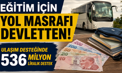 Eğitim için yol masrafı devletten! Ulaşım desteğinde 536 milyon liralık destek