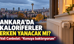 Ankara’da kaloriferler erken yanacak mı? Vali Canbolat’tan vatandaşın talebine yanıt