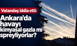 Vatandaş iddia etti: Ankara'da havayı kimyasal gazla mı spreyliyorlar?