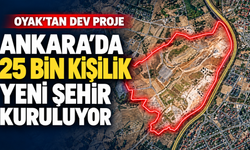 Ankara’da 25 bin kişilik yeni şehir oluşturuluyor: 118 blokta 6 bin 214 konut yapılacak