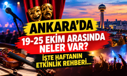 Ankara'da 19-25 Ekim arasında neler var? İşte haftanın etkinlik rehberi...