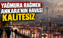 Yağmura rağmen neden Ankara'nın havası kalitesiz?