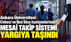 Ankara Üniversitesi hastanelerinde mesai takip sistemi yargıya taşındı: Anadolu Sağlık Sen ayrımcılık var dedi!