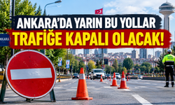 Ankara'da yarın bu yollar trafiğe kapalı olacak! Filistin yürüyüşü öncesi uyarı