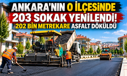Ankara'nın o ilçesinde 203 sokak yenilendi! 202 bin metrekare asfalt döküldü