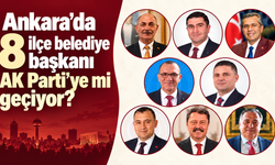 Ankara’da 8 ilçe belediye başkanı AK Parti’ye mi geçiyor? Kulislerde dikkat çeken iddia