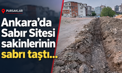 Ankara'da Sabır Sitesi sakinlerinin sabrı taştı...