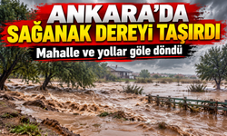 Ankara’da sağanak yağış dereyi taşırdı: Haymana'da mahalle ve yollar sular altında kaldı