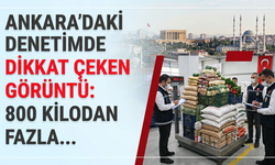 Ankara'daki denetimde dikkat çeken görüntü: 800 kilodan fazla...