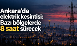 18 Ekim Ankara’da elektrik kesintisi: Bazı bölgelerde 8 saat sürecek