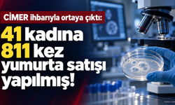 CİMER ihbarıyla ortaya çıktı: 41 kadına 811 kez yumurtalık satışı yapılmış!