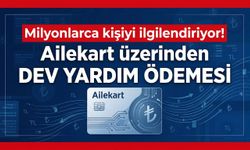 Milyonlarca kişiyi ilgilendiriyor! Ailekart üzerinden dev yardım ödemesi!