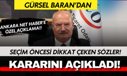 ATO seçimleri öncesi dikkat çeken açıklama: Gürsel Baran Ankara Net Haber'e konuştu