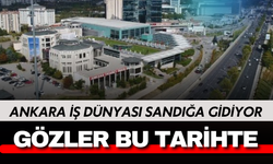 Ankara iş dünyasında seçim heyecanı
