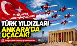 Ankara'da gökyüzü şovuna saatler kaldı! Türk Yıldızları'nın uçuş takvimi belli oldu