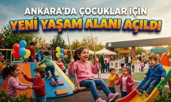 Ankara'da çocuklar için yeni yaşam alanı açıldı