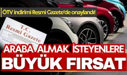 Bu araçları almak isteyenlere büyük fırsat: ÖTV indirimi Resmi Gazete'de onaylandı!