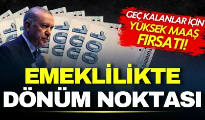 Emeklilikte Dönüm Noktası: Geç Kalanlar İçin Yüksek Maaş Fırsatı!