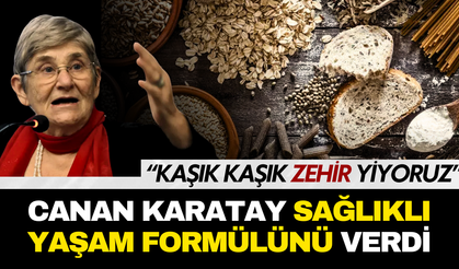 Canan Karatay "Kaşık kaşık zehir yiyoruz" diyerek sağlıklı yaşamın formülünü verdi!