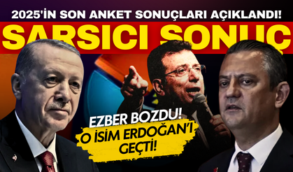 2025’in son anketinde İmamoğlu Cumhurbaşanı Erdoğan’ı geçti!