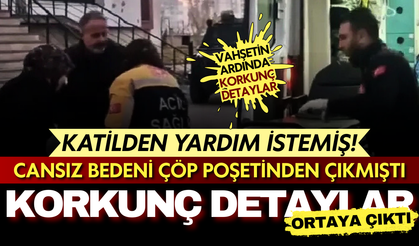 Cansız bedeni çöp poşetinden çıkmıştı... Eşi fotoğrafını gösterip katilden yardım istemiş!