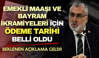 Bakan Işıkhan duyurdu: Emekli maaşı ve bayram ikramiyeleri için ödeme tarihi belli oldu