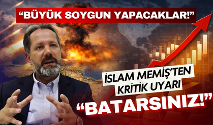 İslam Memiş’ten kritik uyarı: “Büyük soygun yapacaklar, hepsi batacak”