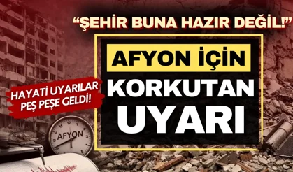 Afyonkarahisar için korkutan deprem uyarısı: "Şehir hazır değil"