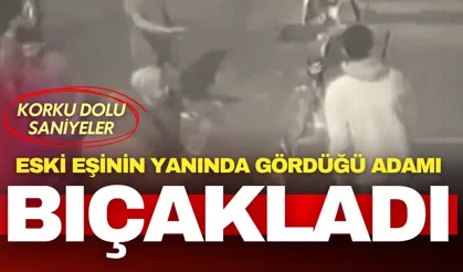 İstanbul'da korku dolu anlar: Eski eşinin yanında gördüğü adamı bıçakladı!