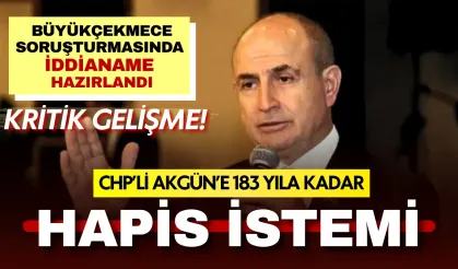Büyükçekmece soruşturmasında iddianame hazırandı: Hasan Akgün için 183 yıla kadar hapis talebi