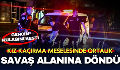 Kız kaçırma meselesi ortalığı savaş alanına çevirdi: Gencin kulağını kesti, polis yaralandı!