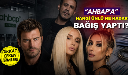 Ahbap dosyasında dikkat çeken liste! Hangi ünlü ne kadar bağış yaptı?