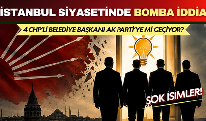 İstanbul siyasetinde bomba iddia: 4 CHP'li belediye başkanı AK Parti'ye mi geçiyor?