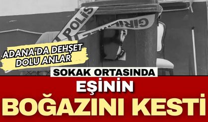 Adana'da kan donduran olay! Eşini önce çekiçle darbetti, sonra boğazını kesti