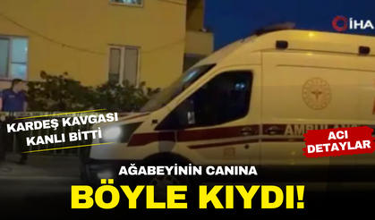 Kayseri'de kardeş kavgası kanlı bitti: Ağabeyinin canına böyle kıydı!