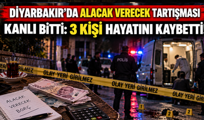 Diyarbakır’da alacak verecek tartışması kanlı bitti: 3 kişi hayatını kaybetti!