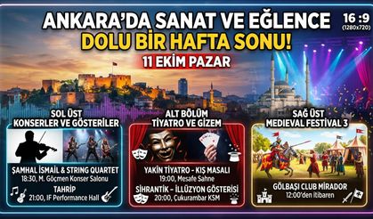 Ankara Hafta Sonu Etkinlik Takvimi! 11 Ekim’de Kaçırmamanız Gereken Konser, Tiyatro ve Festivaller