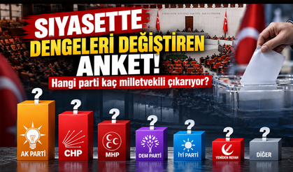 Siyasette dengeleri değiştiren anket: Hangi parti kaç milletvekili çıkarıyor?