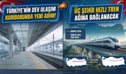 Türkiye'nin dev ulaşım koridorunda yeni adım! Üç şehir hızlı tren ağına bağlanacak