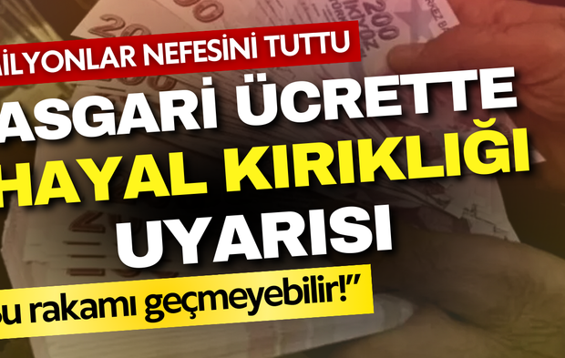 Uzmanından asgari ücrette hayal kırıklığı uyarısı: "Bu rakamı geçmeyebilir"