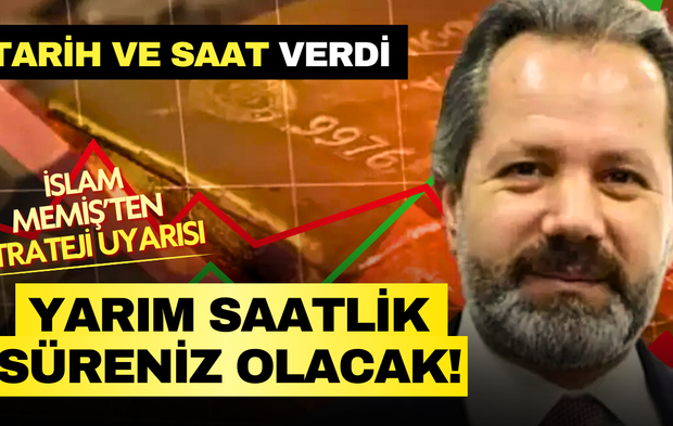 İslam Memiş'ten altın yatırımcısına kritik uyarı: "Yarım saatlik süreniz olacak!"