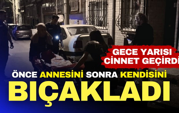 Bursa'da kan donduran olay: Önce annesini bıçakladı, sonra kendini yaraladı!