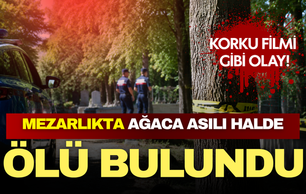 Korku filmlerini aratmayan olay! Mezarlıkta ağaca asılı halde ölü bulundu