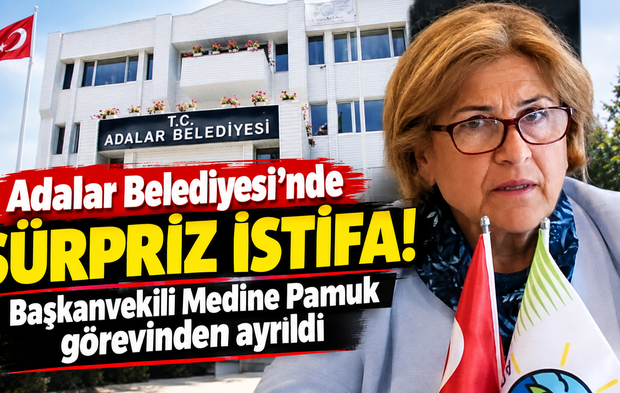 Adalar Belediyesi'nde sürpriz istifa! Başkanvekili Medine Pamuk görevinden ayrıldı