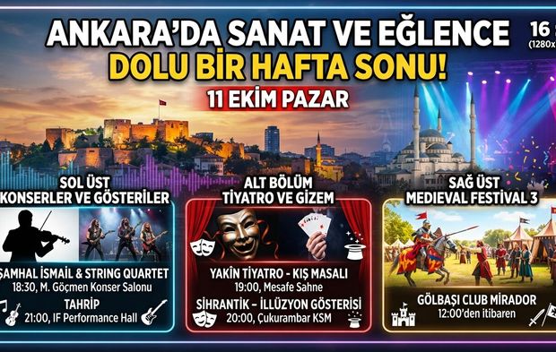 Ankara Hafta Sonu Etkinlik Takvimi! 11 Ekim’de Kaçırmamanız Gereken Konser, Tiyatro ve Festivaller