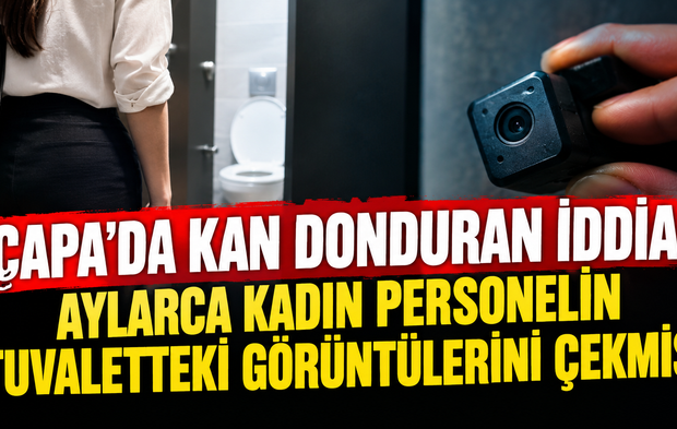 Çapa'da kan donduran iddia! Aylarca kadın personelin tuvaletteki görüntülerini çekmiş