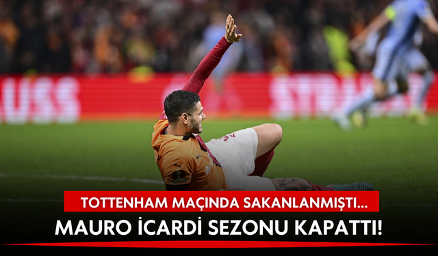 Tottenham maçında sakatlanan Mauro Icardi sezonu kapattı!