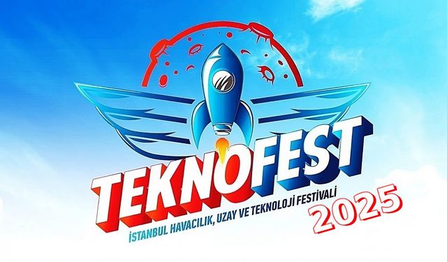 TEKNOFEST TARİHLERİ: 2025 Teknofest Ne Zaman Nerede? Teknofest Takvimi Belli Oldu Mu?